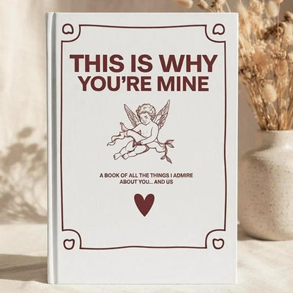 This Is Why You're Mine Journal